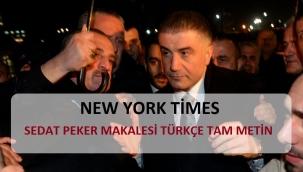 New York Times'tan Sedat Peker makalesi! Ünlü gazete Sedat Peker'in Türk hükümetini sarstığını iddia etti! NYT Sedat Peker makalesi Türkçe tam çevirisi!