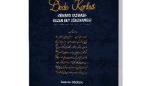 Türk Dil Kurumundan yeni yayın! Dede Korkut-Günbed Yazması-Kazan Bey Oğuznamesi yayınlandı!