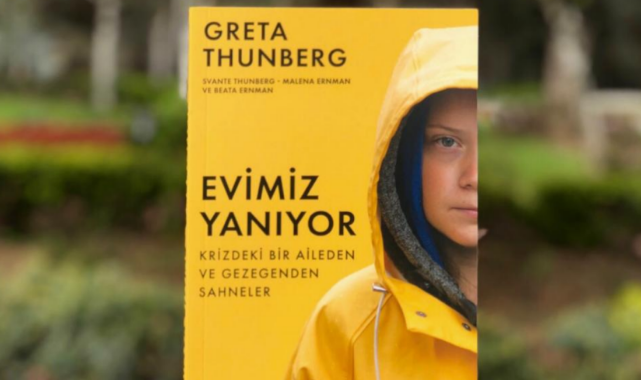 Greta'nın Hikayesi! Greta Thunberg'in Evimiz Yanıyor Kitabı Üzerine Düşünceler!