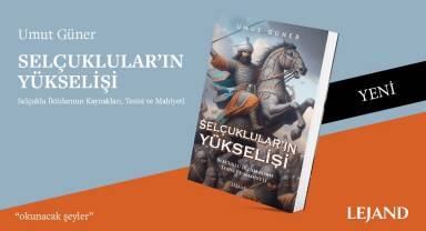 Selçuklu Kuruluş Dönemi, Selçuklu Düşüncesi ve Siyaseti, Selçuklu İktidarı Kitap - Umut Güner