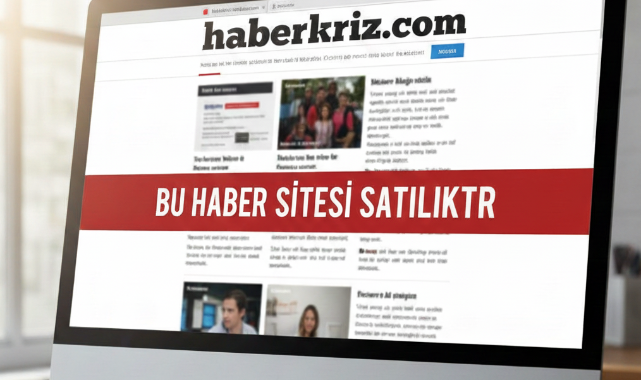 BU HABER SİTESİ SATILIKTIR – TÜRKİYE'NİN EN HAZIR GÜNDEM HABERCİLİĞİ MARKASI